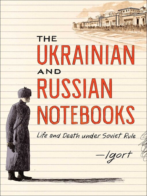 Title details for The Ukrainian and Russian Notebooks by Igort - Wait list